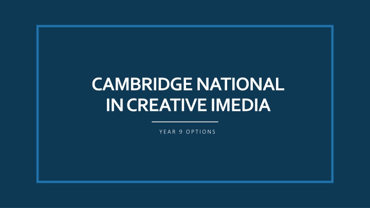 CAMBRIDGE NATIONAL IN CREATIVE IMEDIA