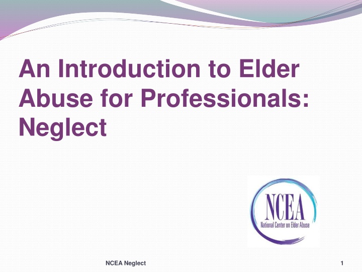 An Introduction to Elder Abuse for Professionals: Neglect