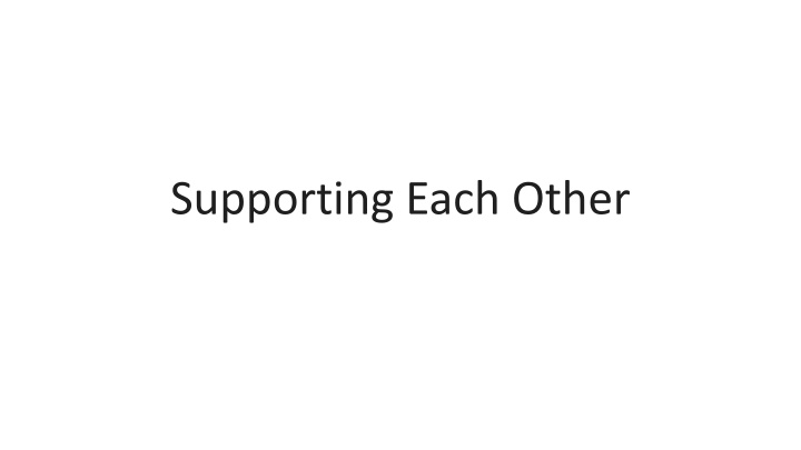 Supporting Each Other