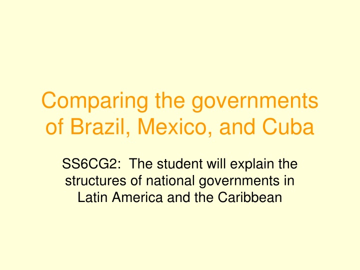 National Governments in Brazil, Mexico, and Cuba