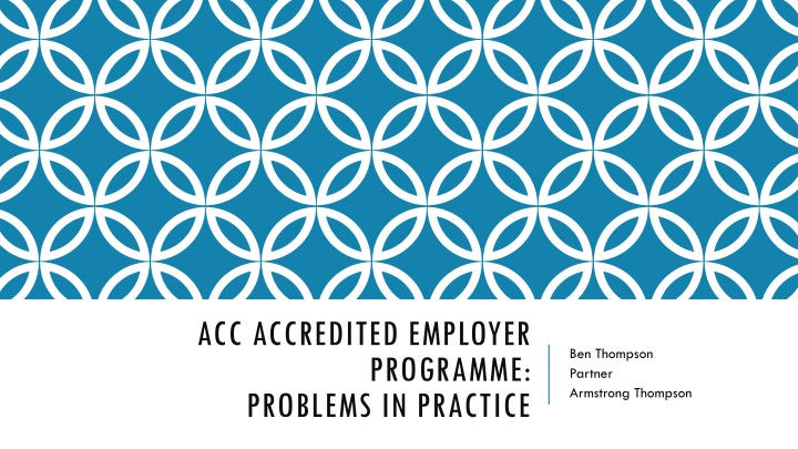 Challenges in ACC Accredited Employer Program