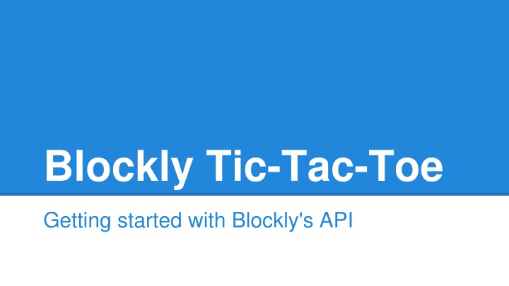 Getting Started with Blockly's Tic-Tac-Toe API