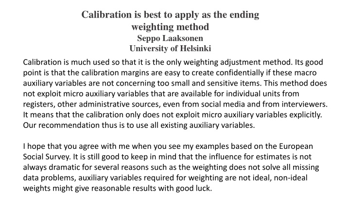 Calibration as the Best Weighting Method: Exploring European Social Survey Data