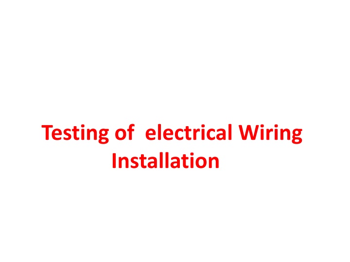 Testing of Electrical Wiring Installation