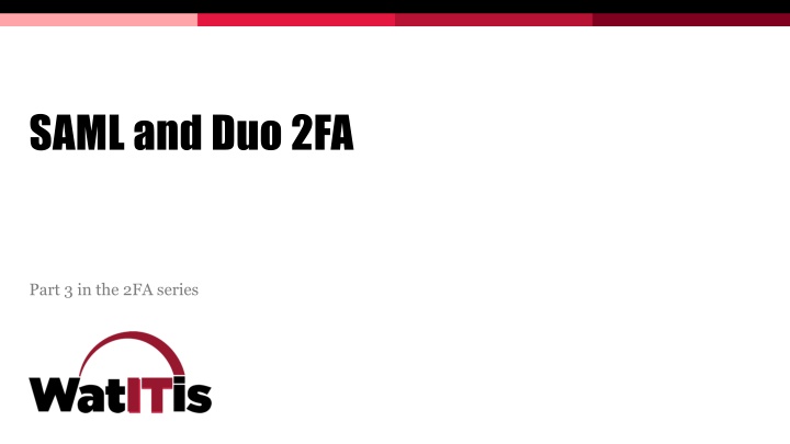 SAML and Duo 2FA Part 3: Authentication and Assurance Overview Quiz