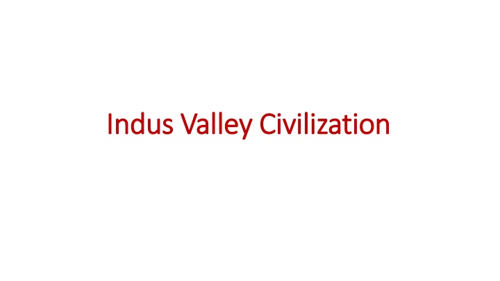 Indus Valley Civilization: Ancient Bronze Age Society