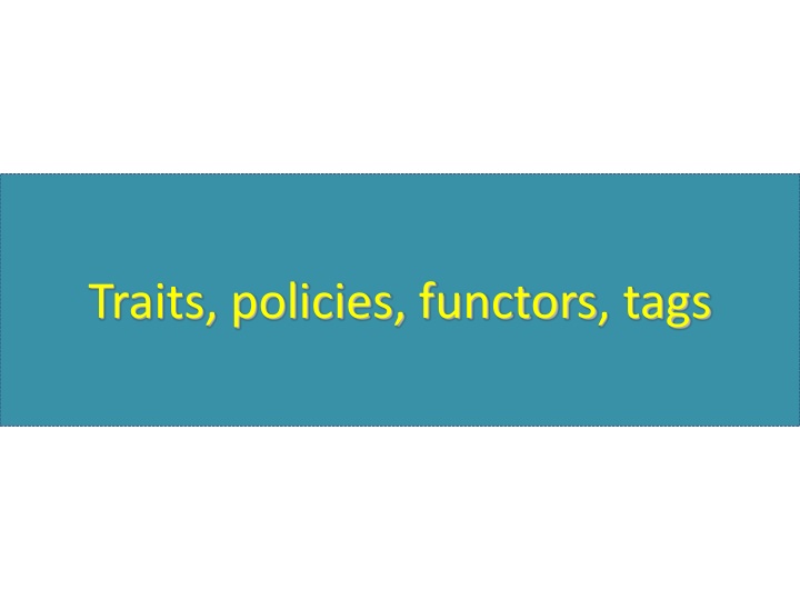 Traits, Policies, Functors, Tags in C++