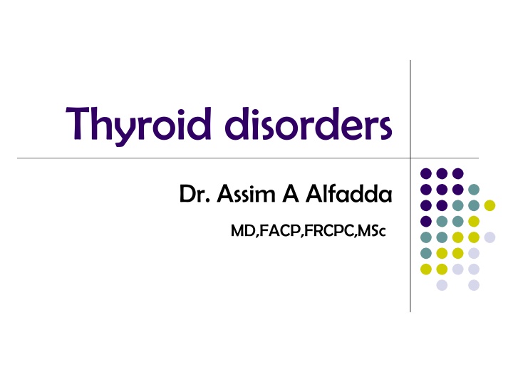 Evaluation of Thyroid Disorders - Causes, Symptoms, and Diagnosis