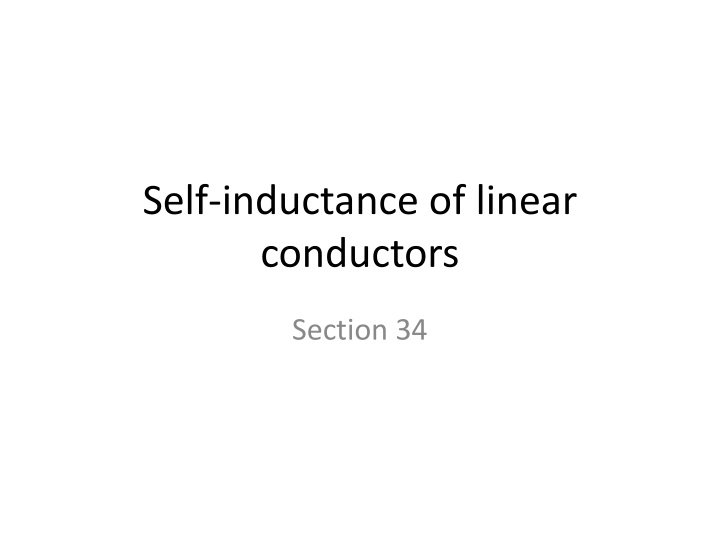 Self-Inductance in Linear Conductors