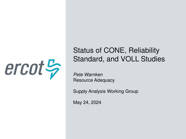 Status of CONE, Reliability Standard, and VOLL Studies - Resource Adequacy Update