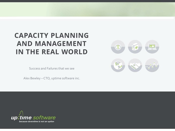 CAPACITY PLANNING  AND MANAGEMENT  IN THE REAL WORLD