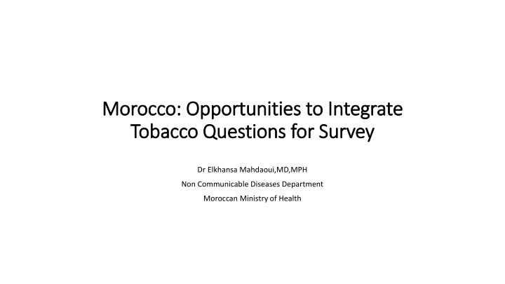 Opportunities to Integrate Tobacco Questions for Survey in Morocco