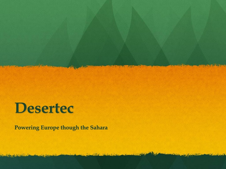 Desertec: Powering Europe Through the Sahara