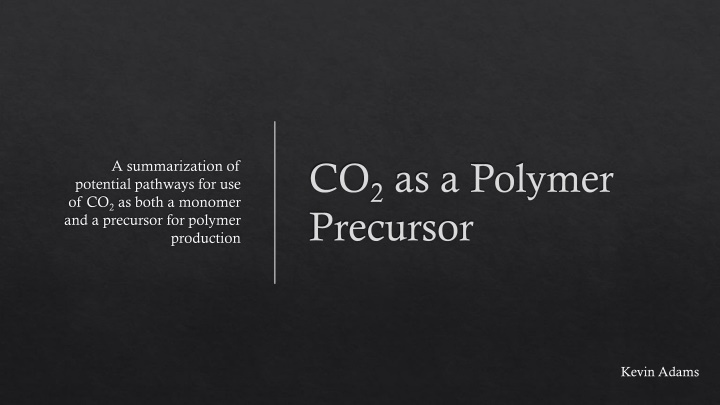 Potential Pathways for CO2 as Polymer Precursor