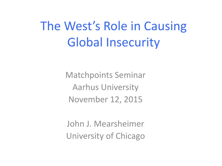 The West's Role in Global Insecurity