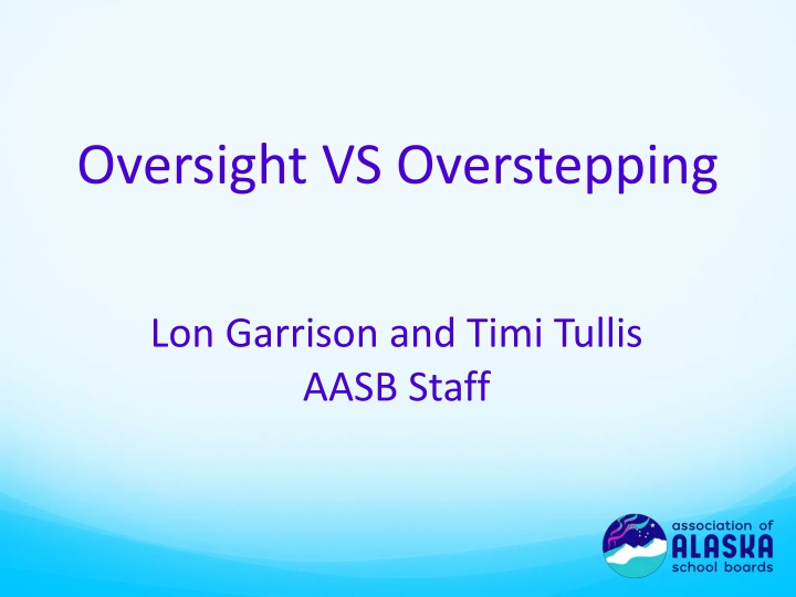 Oversight vs. Overstepping in Governance