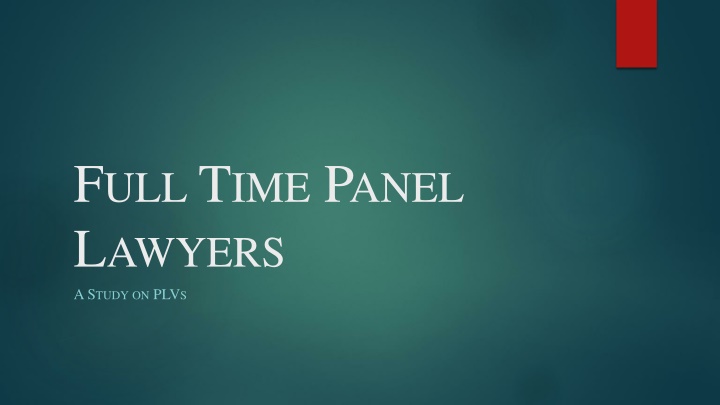Full-Time Panel Lawyers: A Study on PLVs