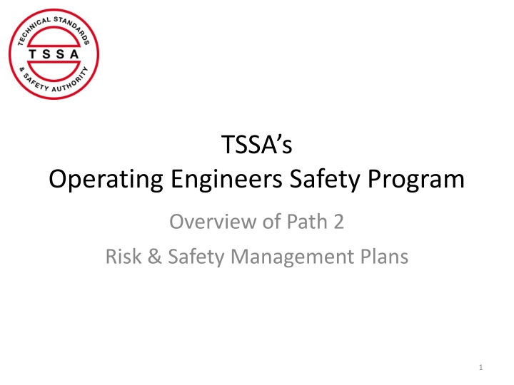 TSSAs Operating Engineers Safety Program Overview