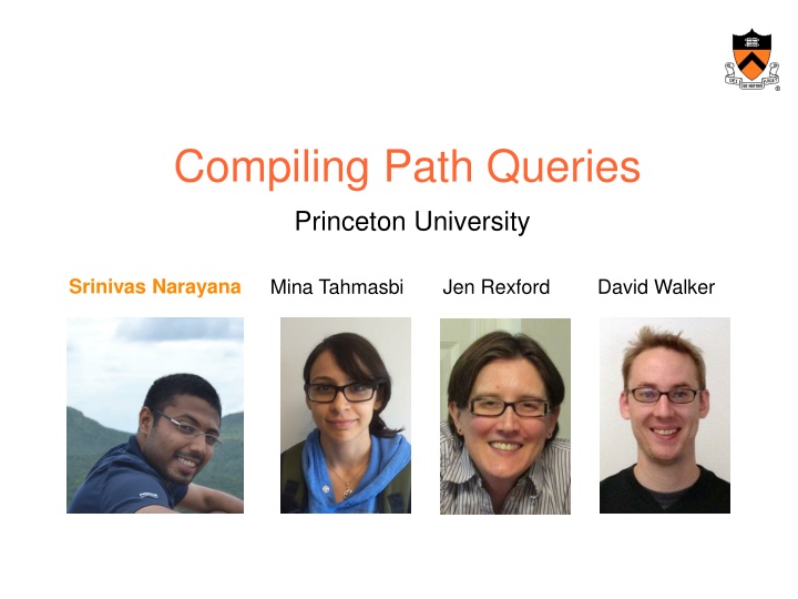 Compiling Path Queries at Princeton University