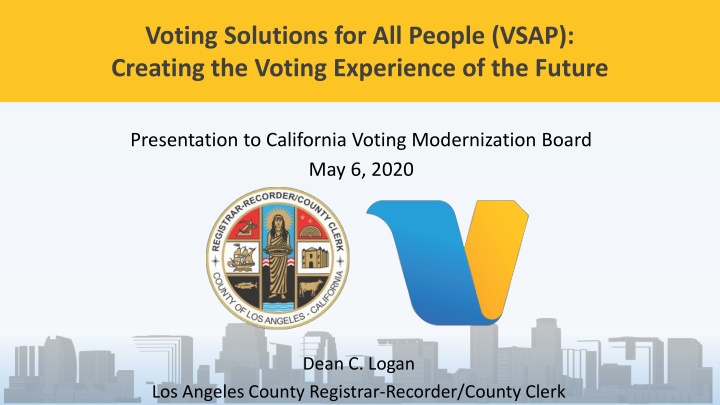VSAP: Creating the Voting Experience of the Future Presentation