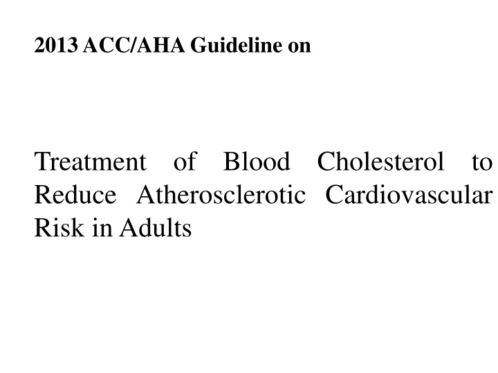 2013 ACC/AHA Guideline on Atherosclerotic Cardiovascular Risk Reduction