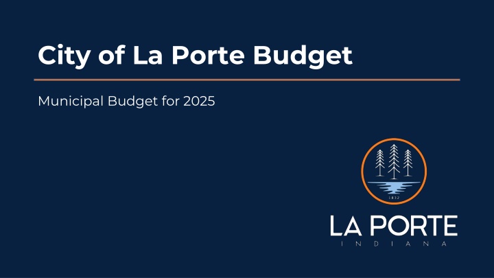 City of La Porte 2025 Municipal Budget Overview