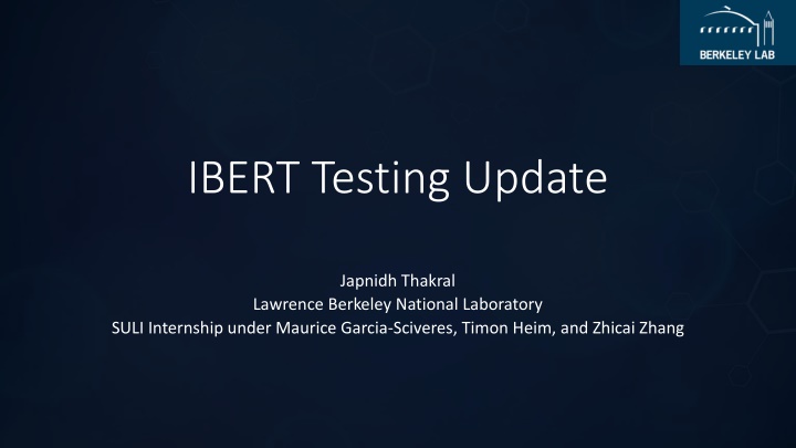 IBERT Testing Update at Lawrence Berkeley National Laboratory