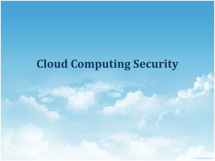 Cloud Computing Security: A New Class of Network-Based Computing