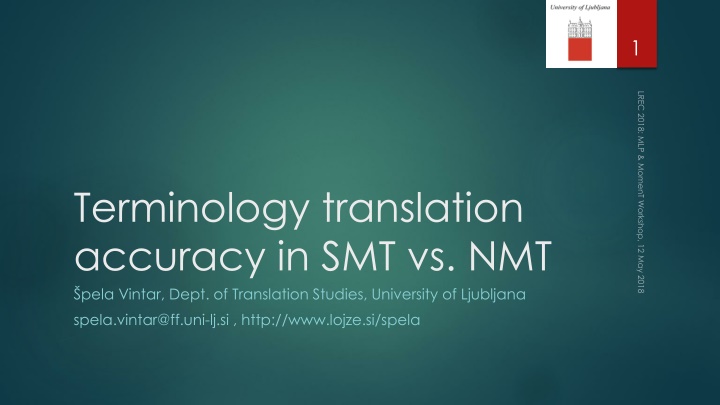 Terminology Translation Accuracy in SMT vs. NMT