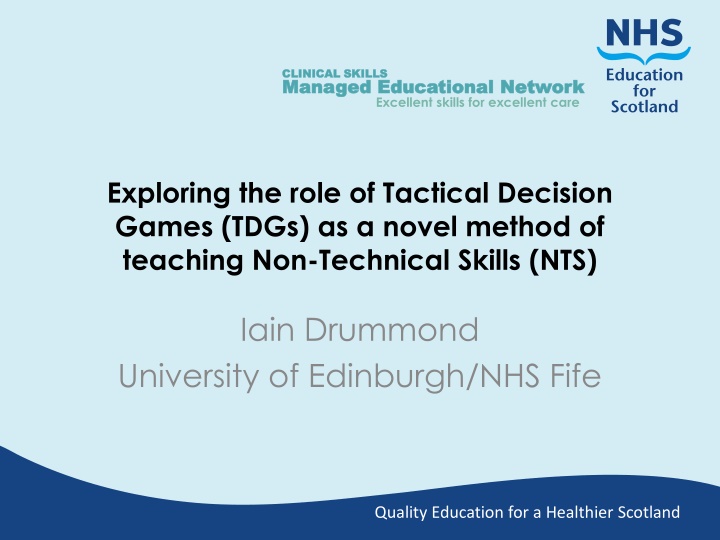 Enhancing Clinical Skills Through Tactical Decision Games