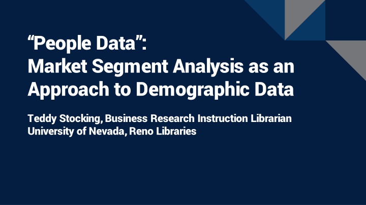 Market Segment Analysis as an Approach to Demographic Data
