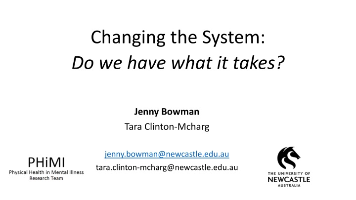 Changing the System: Do We Have What It Takes?