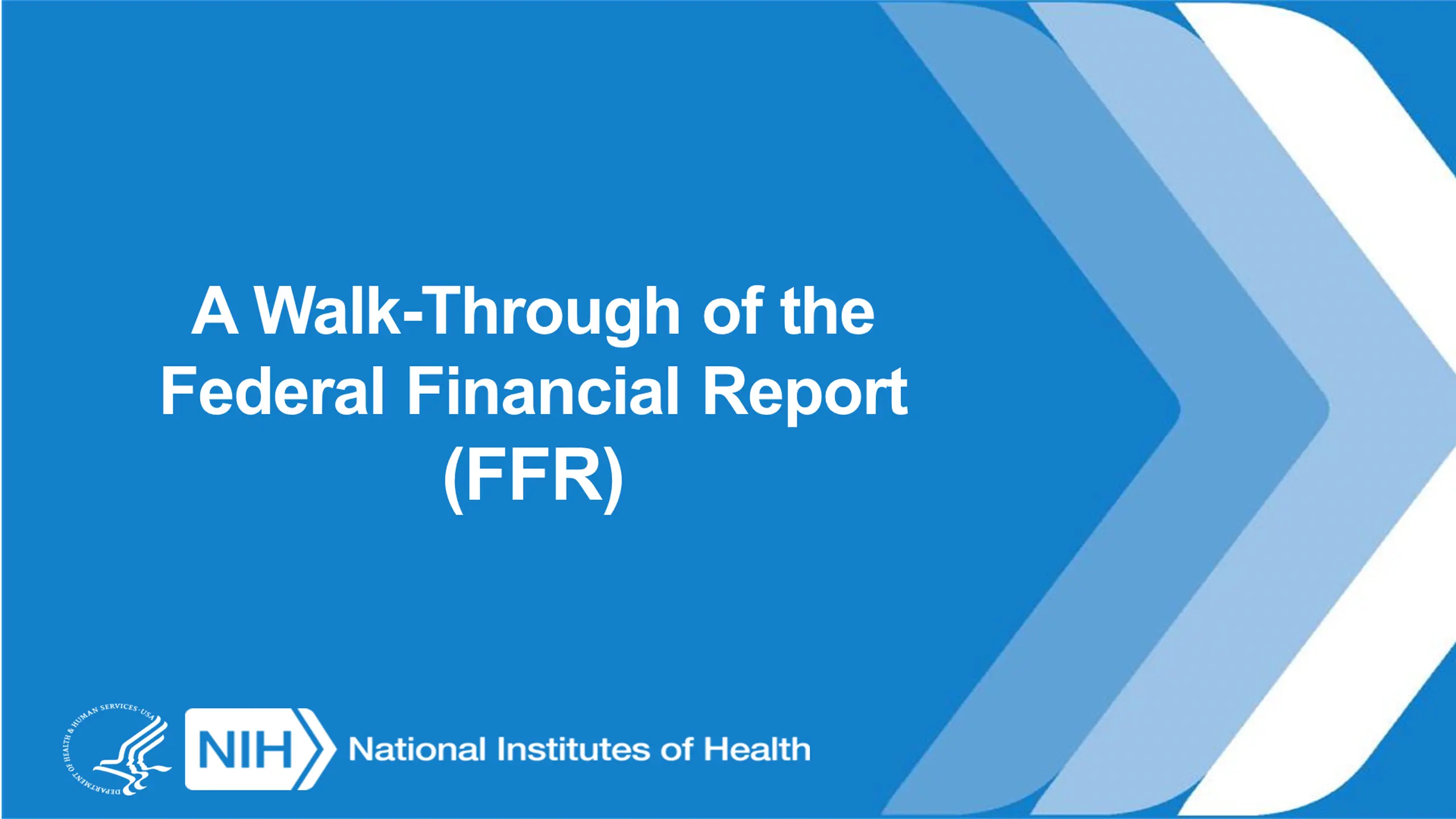 A Walk-Through of the Federal Financial Report (FFR)