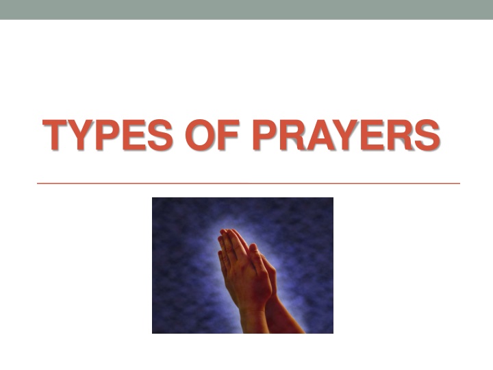 Types of Prayers and Important Prayer Considerations