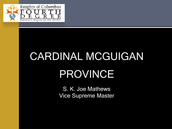 Overview of Cardinal McGuigan Province Knights