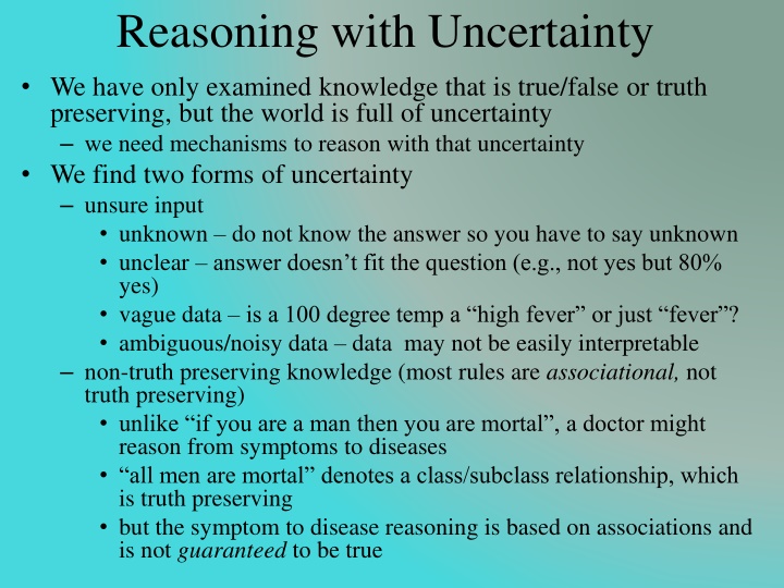 Reasoning with Uncertainty: Forms and Challenges