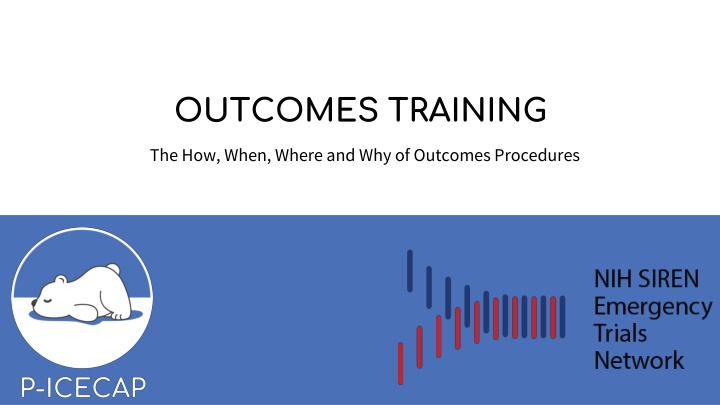 Outcomes Procedures: The How, When, Where, and Why
