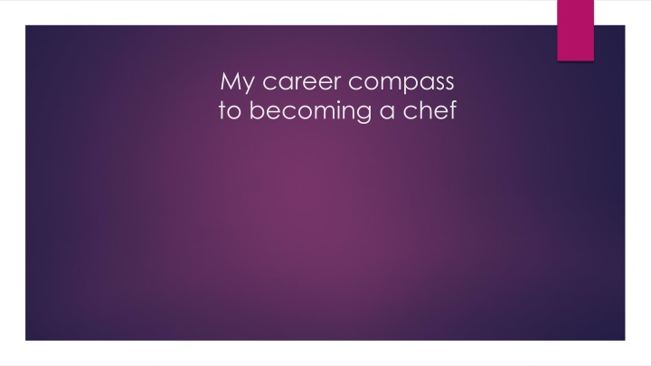 Becoming a Chef: My Career Compass