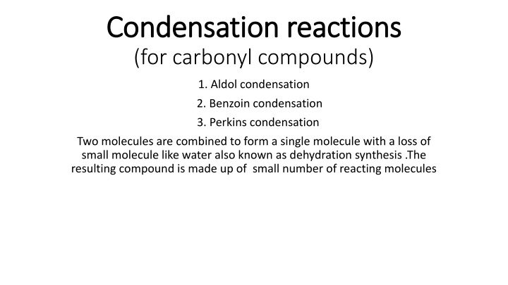 Condensation reactions