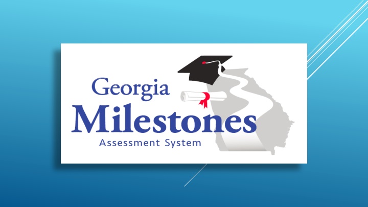 Georgia Milestones Assessment System Overview