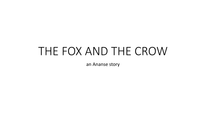 THE FOX AND THE CROW