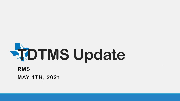 TDTMS Update