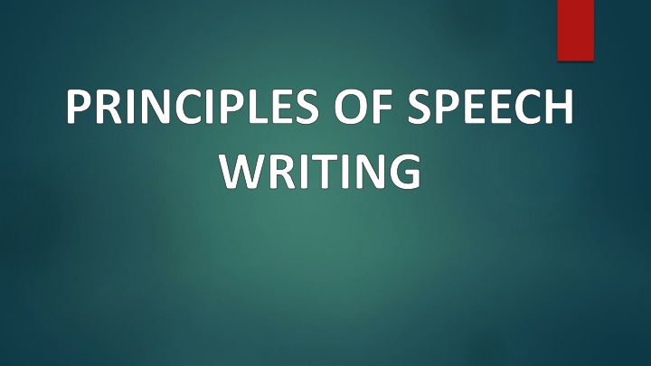 Principles of Speech Writing: Key Steps and Techniques