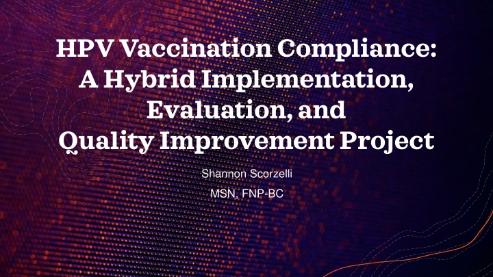 Increasing HPV Vaccination in Adolescents: A Hybrid Project