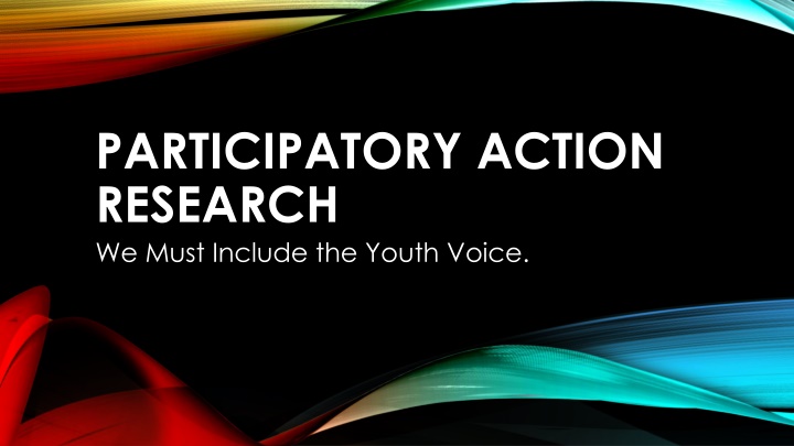 Empowering Youth Through Participatory Action Research