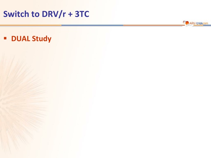 Switch to DRV/r + 3TC Dual Study Design and Results