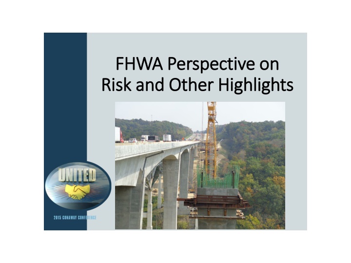 FHWA Perspective on Risk and Highlights