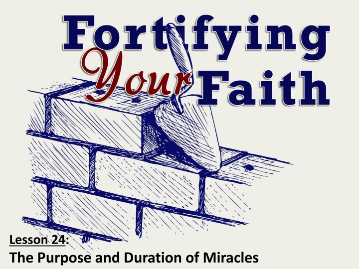 Purpose & Duration of Bible Miracles