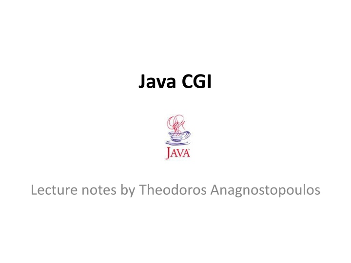 Java CGI Lecture Notes by Theodoros Anagnostopoulos