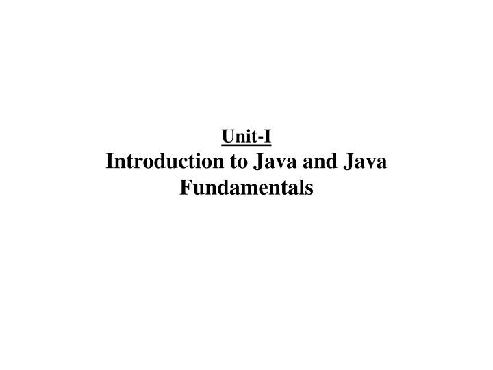 Introduction to Java and Fundamentals
